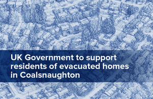 Government to support evacuated residents in Coalsnaughton